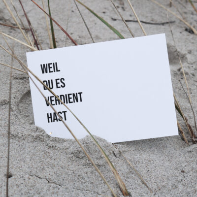 Postkarte "Weil du es verdient hast"